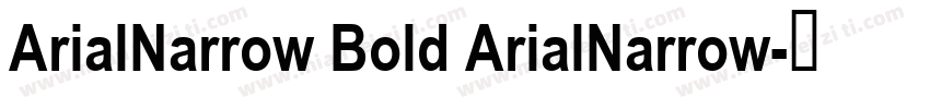ArialNarrow Bold ArialNarrow字体转换